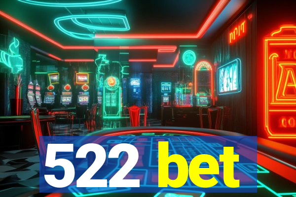 522 bet